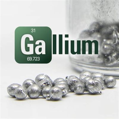  Gallium: Un Alliage Miracleux pour des Applications Électroniques de Haute Performance !